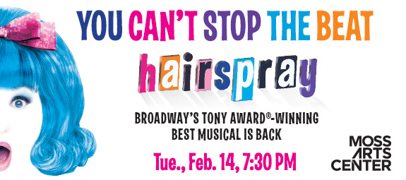 Broadway in Blacksburg: Hairspray